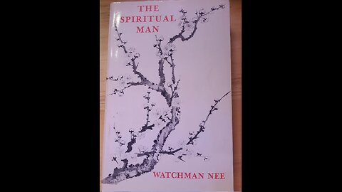 Volume 2, Section 7, Chapter 5 of the Spiritual Man, by Watchman Nee