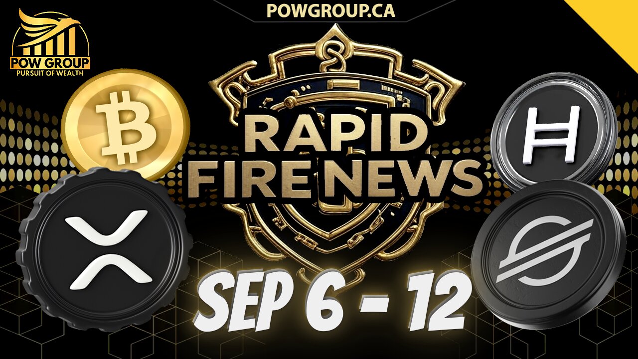 Crypto News Weekly Recap & Rapid Fire Updates (September 6 - 12, 2025)