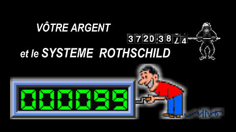 Vôtre Argent et le "Système ROTHSCHILD" en 5' chrono (Hd 1080)
