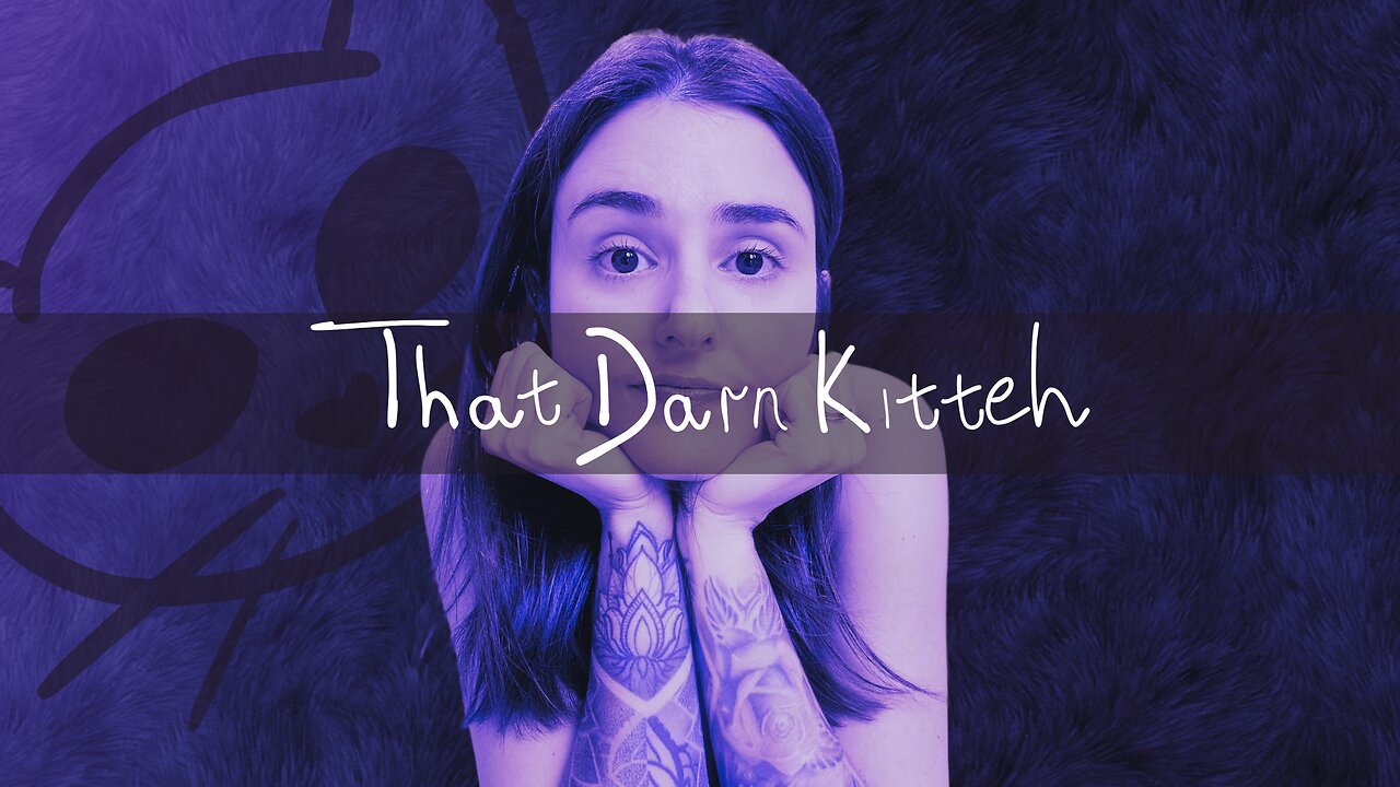 ThatDarnKitteh Stream