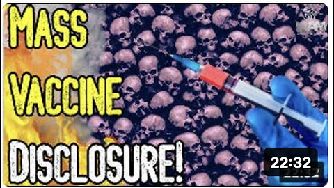 Mass Vaccine Disclosure: Worldwide Awakening Reached?