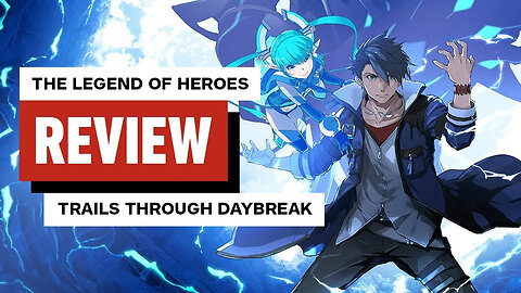 The Legend of Heroes - Trails Through Daybreak Review