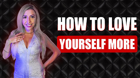 How to Love Yourself More: A Guide to Self-Worth, Confidence & Inner Healing