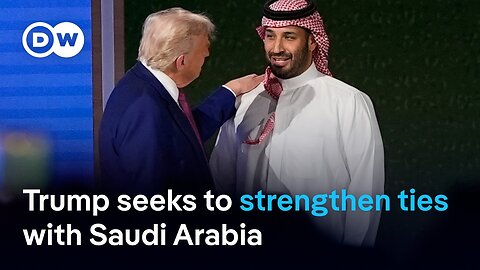 Trump's Middle East trip: What do the US and Saudi Arabia seek from each other? | DW News
