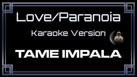 Tame Impala - Love/Paranoia (CC)