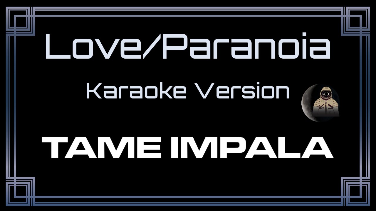 Tame Impala - Love/Paranoia (CC)