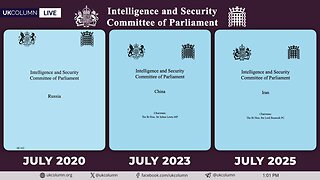 July Propaganda Drop: British Intel Committee Unleashes Iran Report Right on Schedule | UK Column