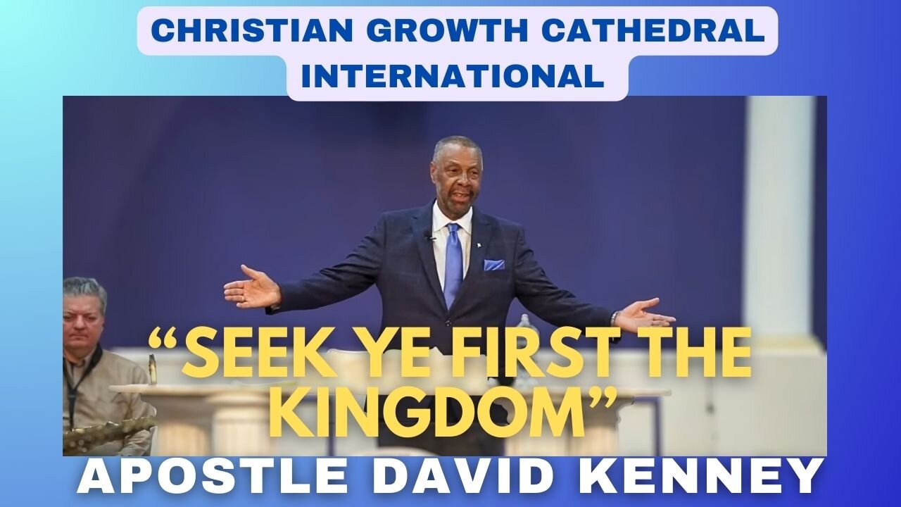 "Seek Ye First The Kingdom" | Apostle David Kenney