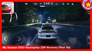 My Season 25S3 Gameplay (CN Version) (Part 30) | Racing Master