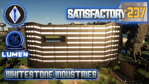 Satisfactory 1.1 | Singleplayer | S4 Episode 237