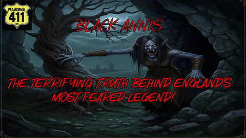 England's Most Feared Legend The Black Annis