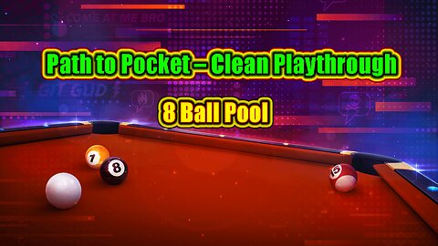 ✨ Path to Pocket – Clean Playthrough 8 Ball Pool