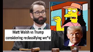 Matt Walsh on Trump debating classification of weed