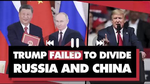 Donald Trump claimed he would "un-unite" Russia and China