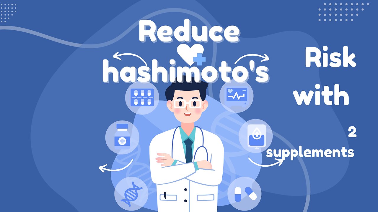 reduce hashimoto's risk by 22%