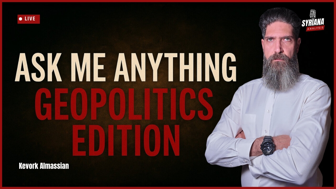 Ask Me Anything: Geopolitics Edition | Syriana Analysis Live Q&A