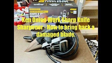 Ken Onion Work Sharp Knife Sharpener - Full overview and how to repair & sharpen a well used blade.