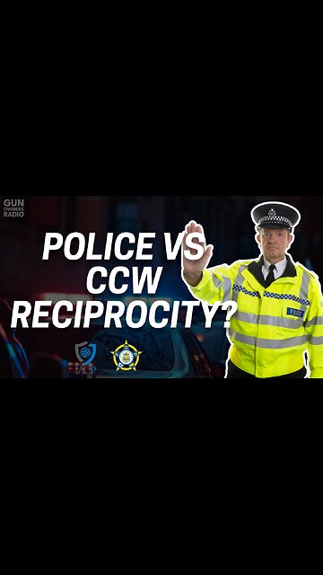 CCW Reciprocity War: Why Police Unions Are Fighting Gun Owners on HR 38