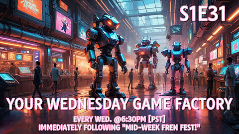 Your Wednesday Game Factory [S1E31]
