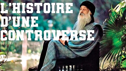 Osho: L’histoire d’une controverse
