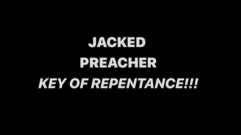 KEY OF REPENTANCE!!!