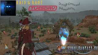 Final Fantasy Raid & Rant