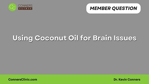Using Coconut Oil for Brain Issues