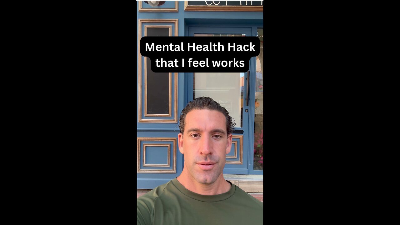 Mental Health Hack that I feel works