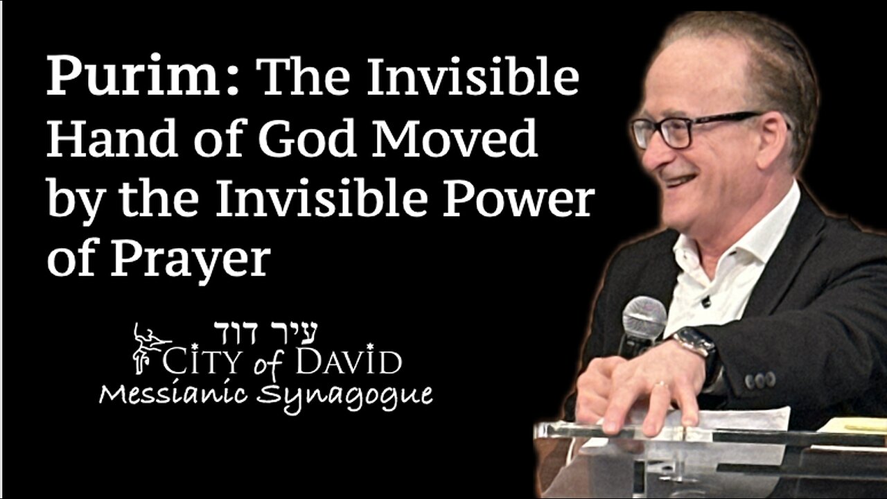 Purim: The Invisible Hand of God Moved by the Invisible Power of Prayer