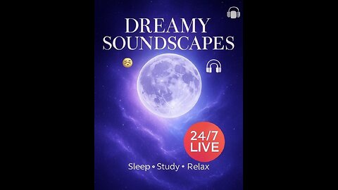 "Dreamy Soundscapes 🌙 [LIVE] Sleep, Study & Chill Music"