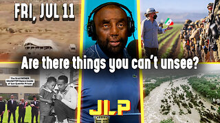 Are there things you can't unsee? | JLP Fri 7-11-25