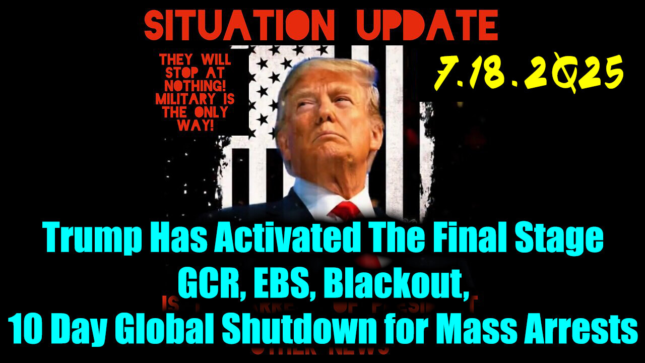 SIU. EBS Imminent. 7-18-25-AT-10AM-CST-10-EST #TRUTH