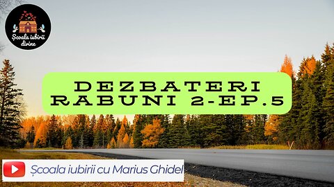 Rabuni 2 - Episodul 5 - Scoala Iubirii Divine