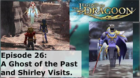 Episode 26: A Ghost of the Past and Shirley Visits.