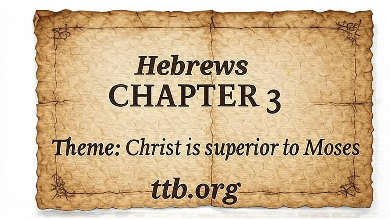 Hebrews Chapter 3 (Bible Study)