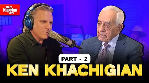 Ken Khachigian: Inside Presidential Power & Politics | Part 2 - Marc Kapetan Show