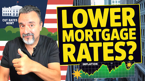 Lower Mortgage Rates Now? Trump Pressures Fed as Inflation Cools