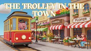 The Trolley in the Town - Fun Kids Sing-A-Long