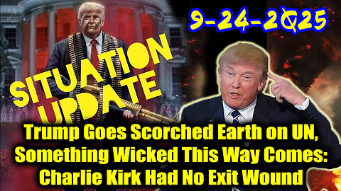 Situation Update 9.24.25 - Big Q/ Trump > Mass Arrests, Secret Raids and the FINAL PURGE Has Begun