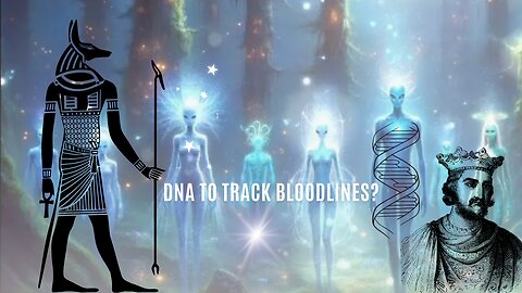 DNA Tracing Ancient Bloodlines & Galactic Origins?