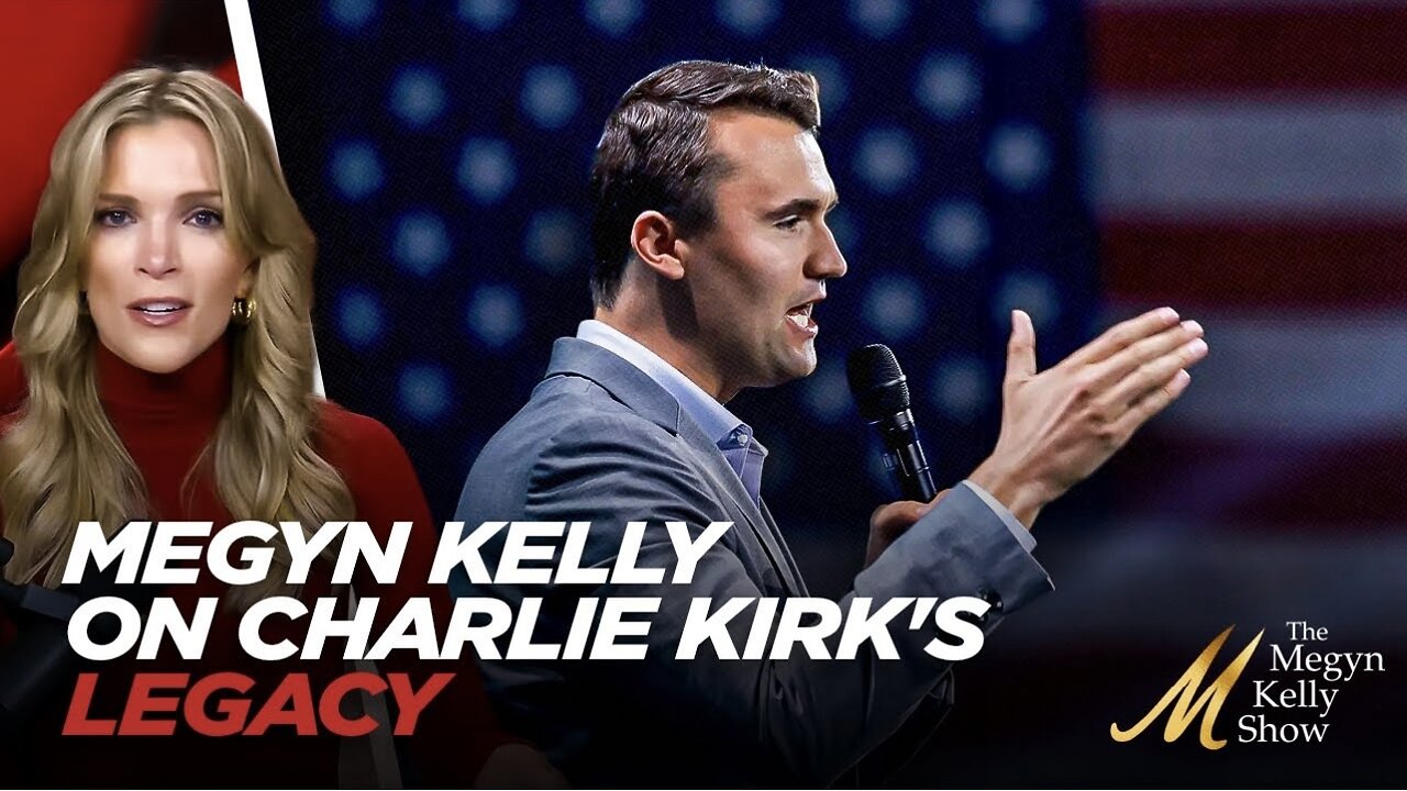 The Life & Legacy of Young Conservative Icon Charlie Kirk - Megyn Kelly Reflects on Her Friend