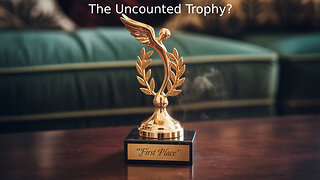 All Things Spiritual-The Uncounted Trophy?
