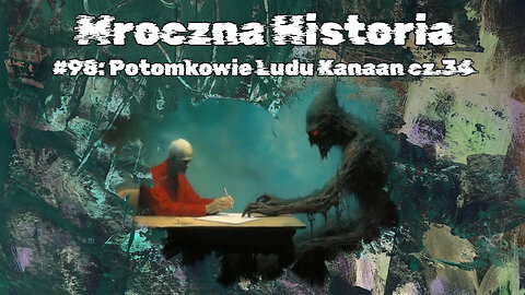#98 Potomkowie Ludu Kanaan cz.35 / Descendants of the People of Canaan, part 35 (HistoryReality)