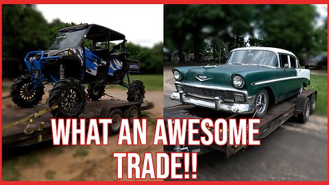 Polaris Ranger to 1956 Chevrolet BELLAIRE: The BEST Trade We Have EVER Made!