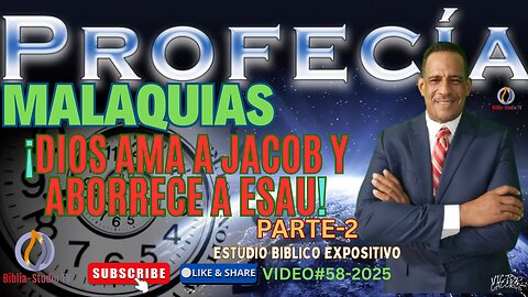 DIOS AMA A JACOB Y ABORRECE A ESAU" MALAQUIAS 1:1-5- Parte 2.