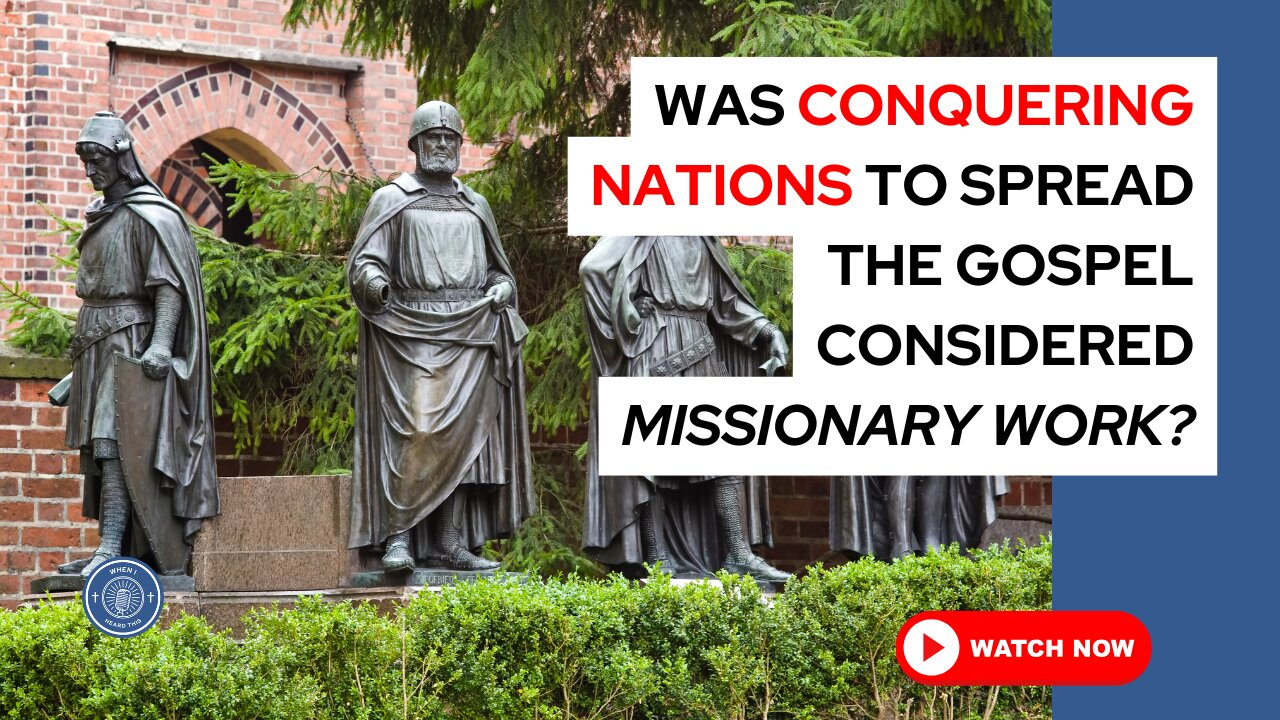 Was conquering nations to spread the gospel considered missionary work?