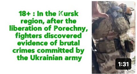 "Evidence of Brutal Crimes by Ukrainian Army Uncovered by Fighters in Kursk Region"