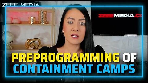 "Exposing the MSM's Preprogramming of Containment Camps: Insight by Maria Zeee, InfoWars"