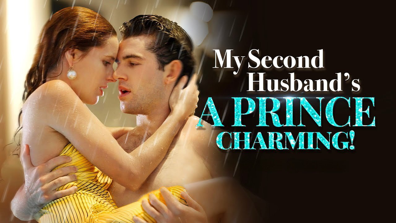 My Second Husband is a Prince Charming Full Movie