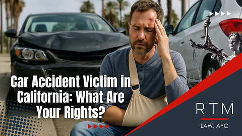 Car Accident Victim in California: What Are Your Rights?